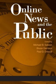 Online News and the Public - 9780805848229 by Michael B. Salwen, Bruce Garrison, Paul D. Driscoll, 9780805848229