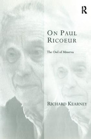 On Paul Ricoeur (The Owl of Minerva) by Richard Kearney, 9780754650188