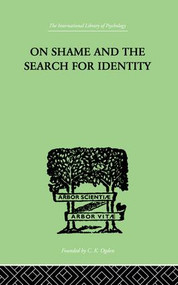 On Shame And The Search For Identity by Helen Merrell Lynd, 9781138875425