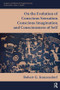On the Evolution of Conscious Sensation, Conscious Imagination, and Consciousness of Self by Robert Kunzendorf, 9780895039026
