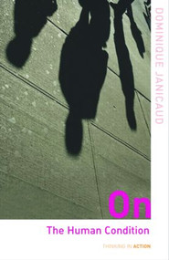 On the Human Condition by Dominique Janicaud, Eileen Brennan, 9780415327961