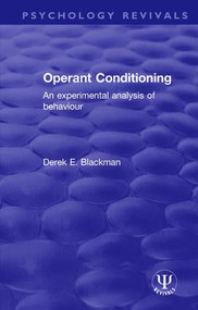 Operant Conditioning (An Experimental Analysis of Behaviour) by Derek E. Blackman, 9781138300040