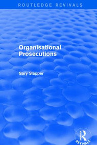 Organisational Prosecutions by Gary Slapper, 9781138732476