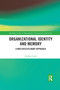 Organizational Identity and Memory (A Multidisciplinary Approach) by Andrea Casey, 9780367732295