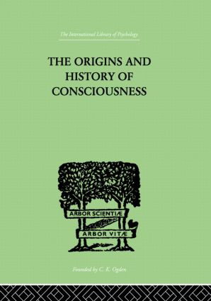 The Origins And History Of Consciousness by Neumann, Erich, 9780415864305