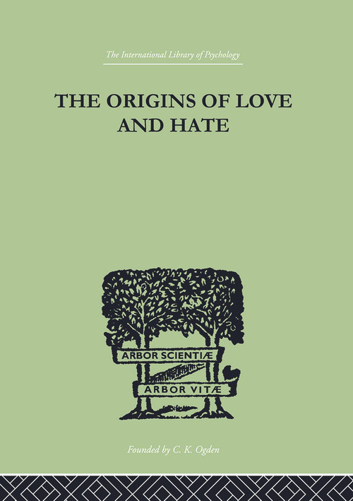 The Origins Of Love And Hate by Ian D Suttie, 9780415758079
