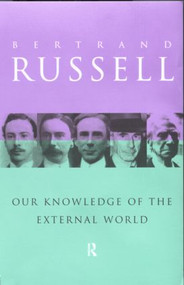 Our Knowledge of the External World - 9780415096058 by Bertrand Russell, 9780415096058