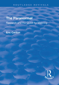 The Paranormal (Research and the Quest for Meaning) by Eric Carlton, 9781138712942