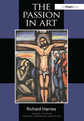 The Passion in Art by Richard Harries, 9780754650119