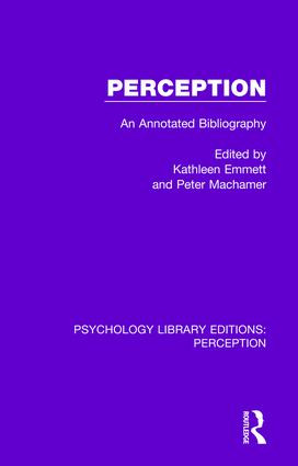 Perception (An Annotated Bibliography) by Kathleen Emmett, Peter Machamer, 9781138692114