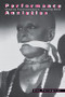 Performance Anxieties (Staging Psychoanalysis, Staging Race) by Ann Pellegrini, 9780415916868