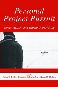 Personal Project Pursuit (Goals, Action, and Human Flourishing) by Brian R. Little, Katariina Salmela-Aro, Susan D. Phillips, 9780805854862