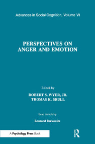 Perspectives on Anger and Emotion (Advances in Social Cognition, Volume Vi) by Robert S. Wyer, Jr., Thomas K. Srull, 9780805813272