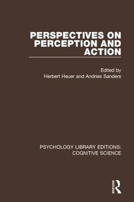 Perspectives on Perception and Action by Herbert Heuer, Andries Sanders, 9781138645707