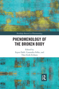 Phenomenology of the Broken Body by Espen Dahl, Cassandra Falke, Thor Eirik Eriksen, 9780367731885