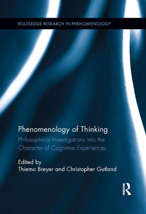 Phenomenology of Thinking (Philosophical Investigations into the Character of Cognitive Experiences) - 9781138387171 by Thiemo Breyer, Christopher Gutland, 9781138387171