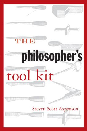 The Philosopher's Tool Kit by Steven Scott Aspenson, 9780765602183
