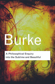 A Philosophical Enquiry Into the Sublime and Beautiful - 9780415453264 by Edmund Burke, 9780415453264