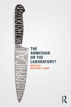 Philosophical Methodology: The Armchair or the Laboratory? - 9780415531320 by Matthew Haug, 9780415531320