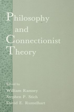 Philosophy and Connectionist Theory by William Ramsey, David E. Rumelhart, Stephen P. Stich, 9781138876088
