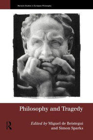 Philosophy and Tragedy - 9780415191425 by Simon Sparks, Miguel de Beistegui, 9780415191425