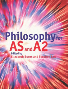 Philosophy for AS and A2 by Elizabeth Burns, Stephen Law, 9780415335638
