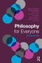 Philosophy for Everyone by Matthew Chrisman, Duncan Pritchard, Guy Fletcher, Elinor Mason, Jane Suilin Lavelle, Michela Massimi, Alasdair Richmond, Dave Ward, 9781138672949