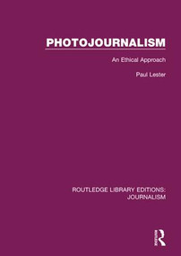 Photojournalism (An Ethical Approach) - 9781138928329 by Paul Martin Lester, 9781138928329