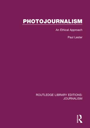Photojournalism (An Ethical Approach) - 9781138928329 by Paul Martin Lester, 9781138928329
