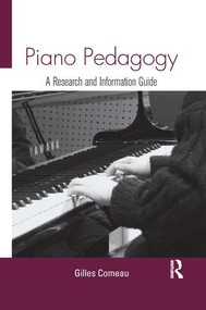 Piano Pedagogy (A Research and Information Guide) - 9781138978478 by Gilles Comeau, 9781138978478