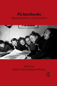 Picturebooks: Representation and Narration by Bettina Kümmerling-Meibauer, 9781138547476