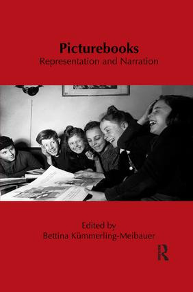 Picturebooks: Representation and Narration by Bettina Kümmerling-Meibauer, 9781138547476