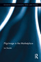Pilgrimage in the Marketplace by Ian Reader, 9781138647763