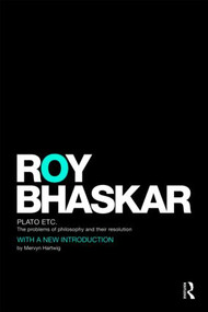 Plato Etc (Problems of Philosophy and their Resolution) by Roy Bhaskar, 9780415454926