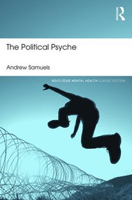 The Political Psyche by Andrew Samuels, 9781138888470