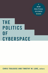 The Politics of Cyberspace by Chris Toulouse, Timothy W. Luke, 9780415921671