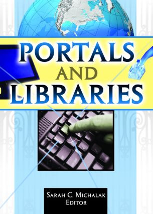 Portals and Libraries by Sarah C. Michalak, 9780789029324