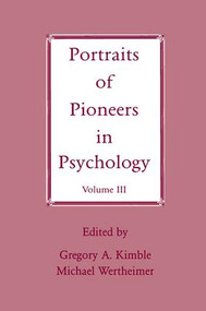 Portraits of Pioneers in Psychology (Volume III) - 9781138002791 by Gregory A. Kimble, Michael Wertheimer, 9781138002791