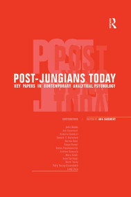 Post-Jungians Today (Key Papers in Contemporary Analytical Psychology) by Ann Casement, 9780415161558