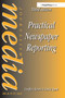 Practical Newspaper Reporting - 9780240515113 by David Spark, Geoffrey Harris, 9780240515113