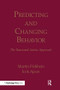 Predicting and Changing Behavior (The Reasoned Action Approach) by Martin Fishbein, Icek Ajzen, 9781138995215