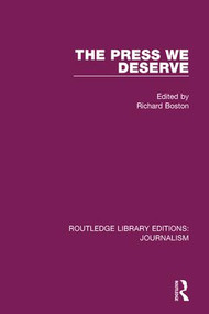 The Press We Deserve - 9781138928183 by Richard Boston, 9781138928183