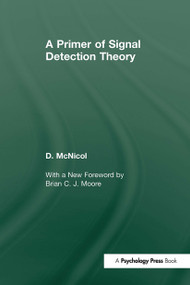 A Primer of Signal Detection Theory - 9780805853230 by Don McNicol, 9780805853230