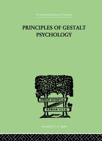 Principles Of Gestalt Psychology by K Koffka, 9780415868815