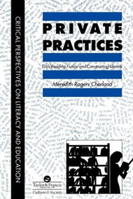 Private Practices (Girls Reading Fiction And Constructing Identity) by Saskatchewan Meredith Cherland University of Regina, 9780748402267