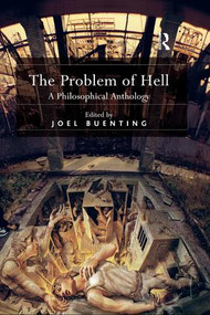 The Problem of Hell (A Philosophical Anthology) by Joel Buenting, 9781138265967