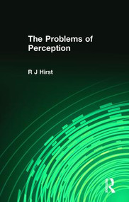 The Problems of Perception by R. J. Hirst, 9781138884274