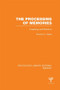 The Processing of Memories (PLE: Memory) (Forgetting and Retention) by Norman E. Spear, 9781138998063