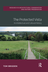 The Protected Vista (An Intellectual and Cultural History) by Tom Brigden, 9780367729288