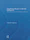 Psychoanalysis in Social Research (Shifting theories and reframing concepts) by Claudia Lapping, 9780415656863